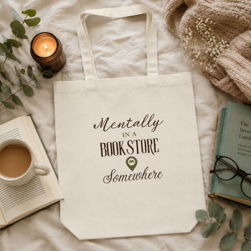 “Mentally in a Bookstore Somewhere” Book Lover Tote Bag