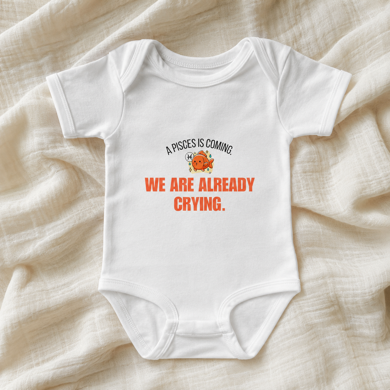 Pisces "We're Already Crying" Baby Bodysuit