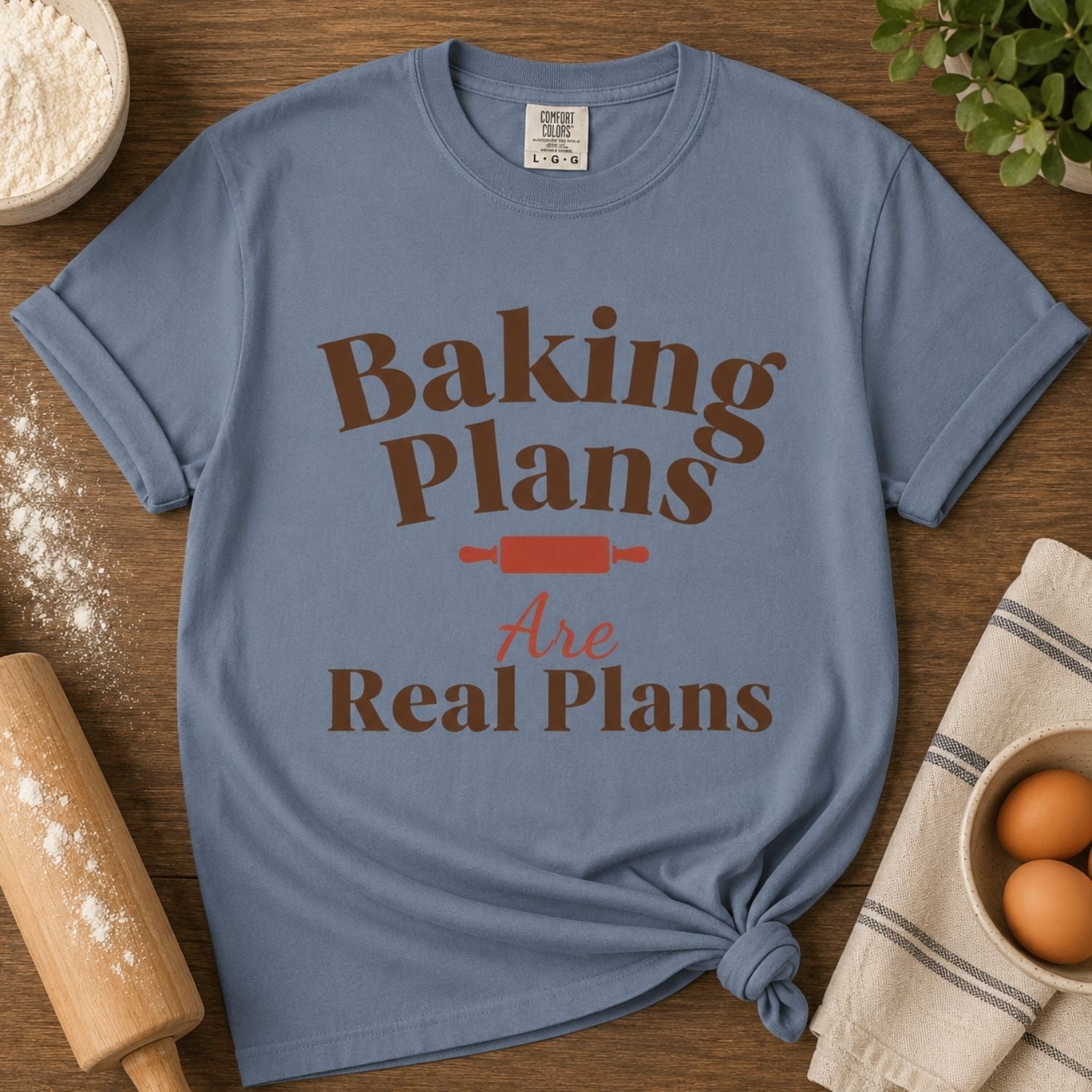 “Baking Plans Are Real Plans” Funny Baking Lover T-Shirt