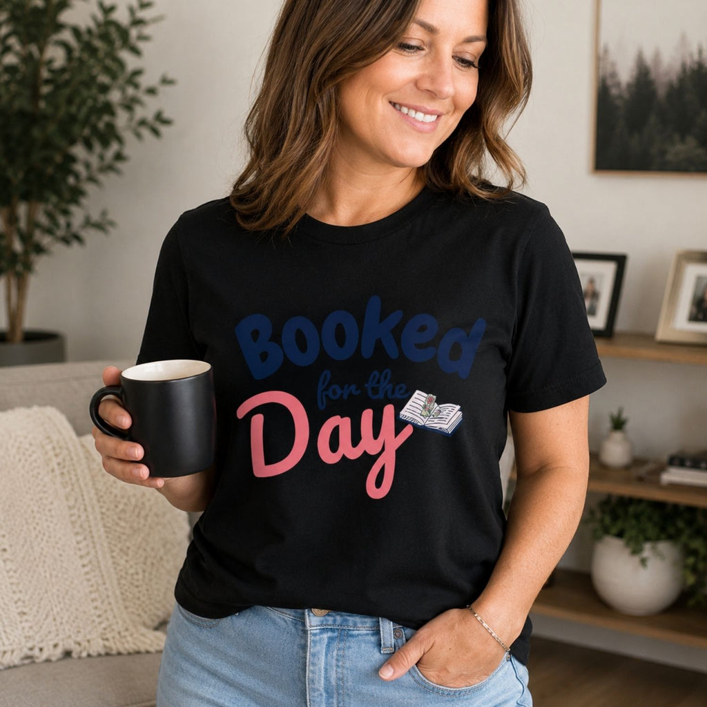 “Booked for the Day” Funny Reading Lover T-Shirt