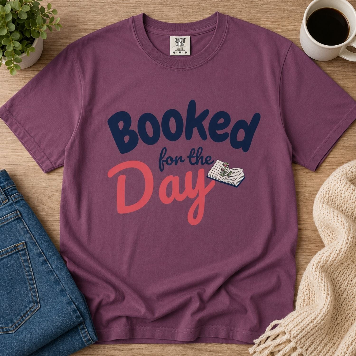 “Booked for the Day” Funny Reading Lover T-Shirt