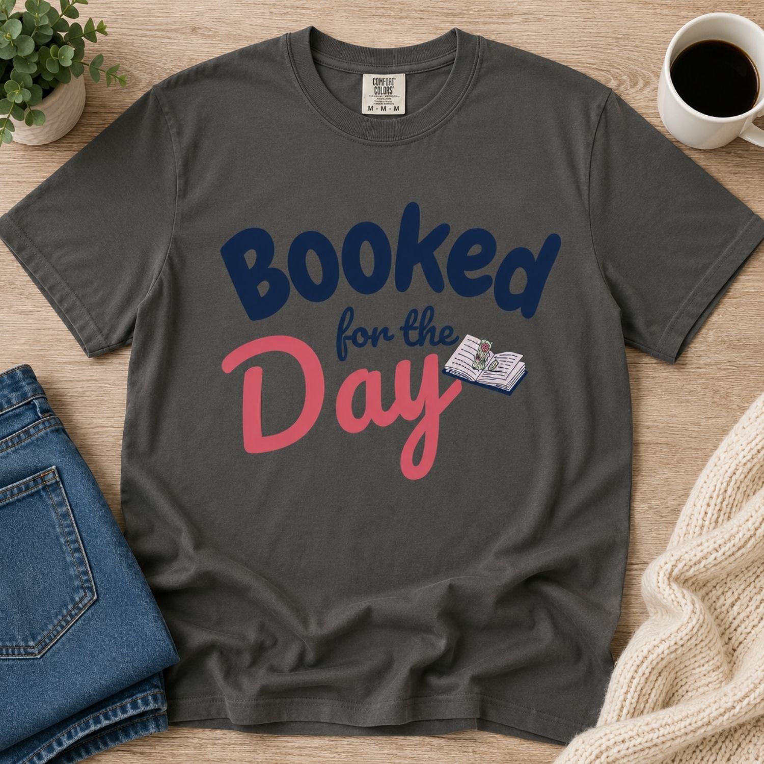 “Booked for the Day” Funny Reading Lover T-Shirt