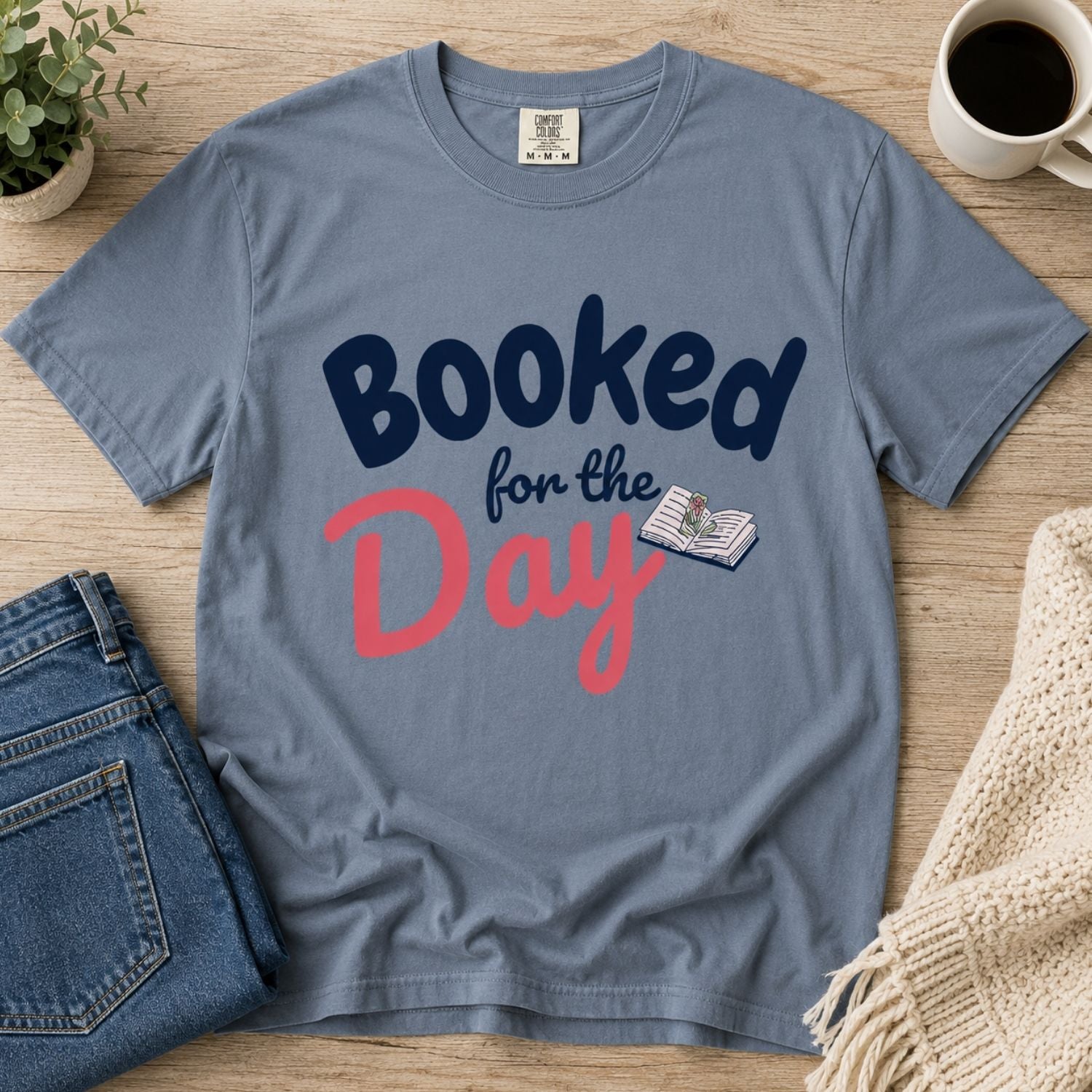 “Booked for the Day” Funny Reading Lover T-Shirt