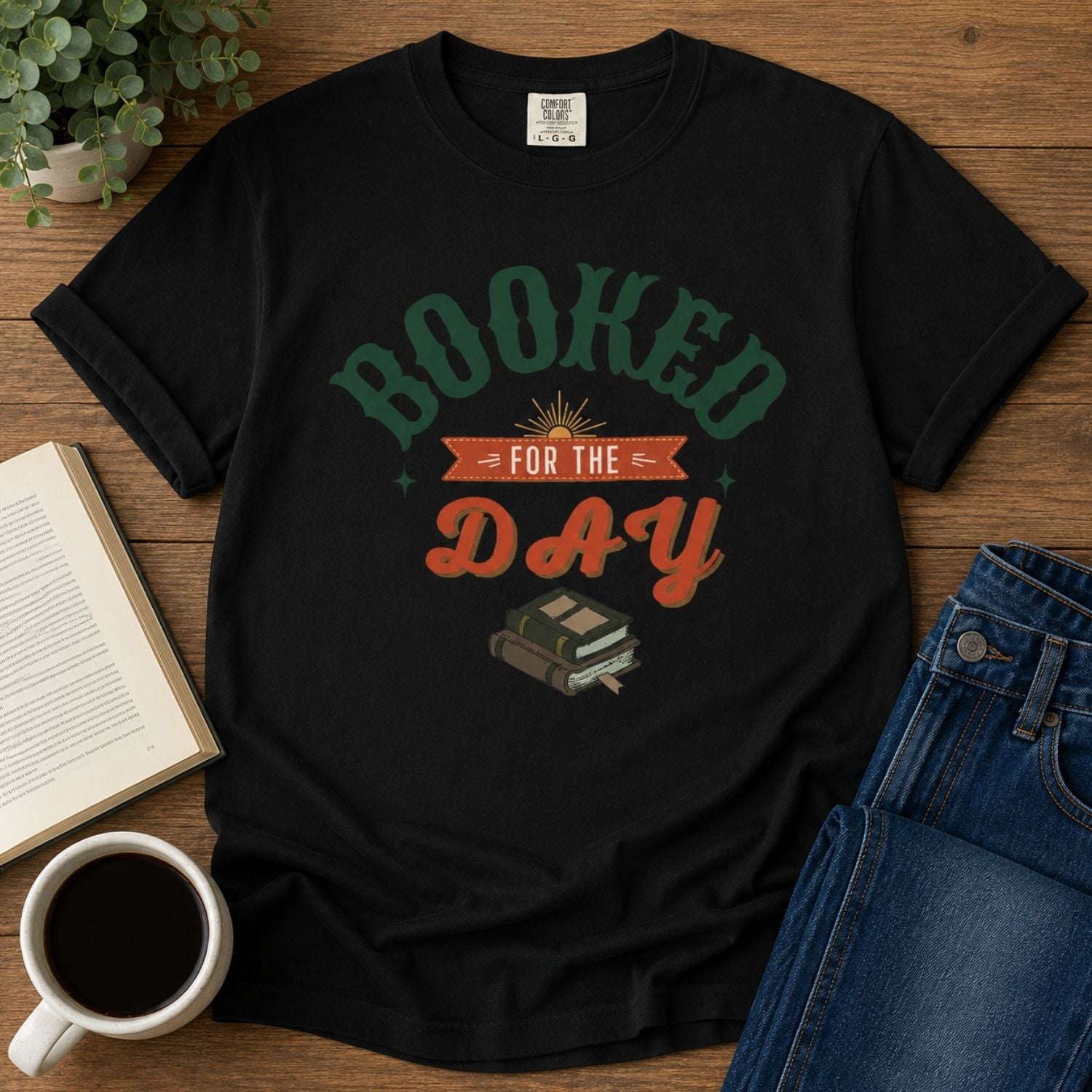 “Booked for the Day” Funny Reading Lover T-Shirt