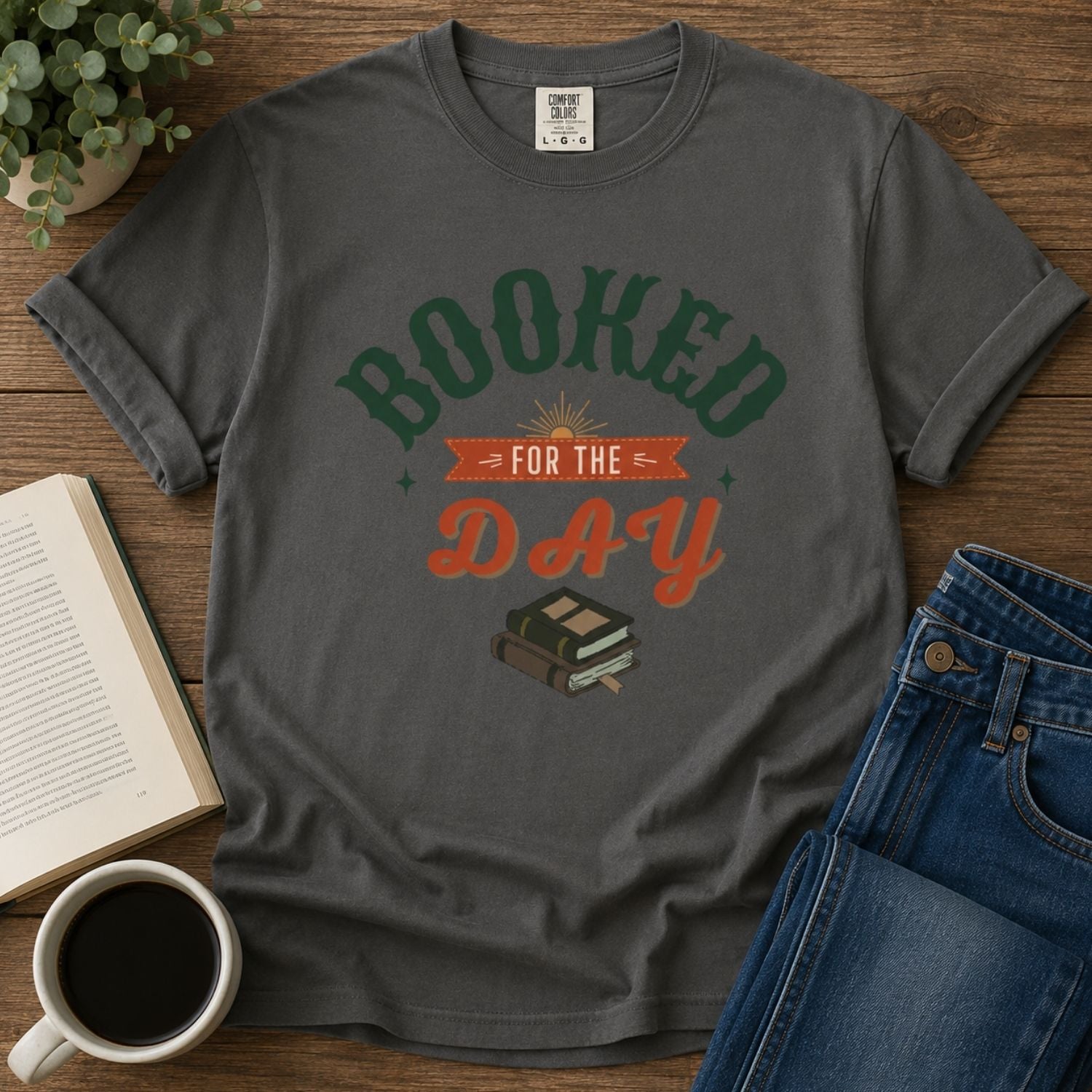 “Booked for the Day” Funny Reading Lover T-Shirt