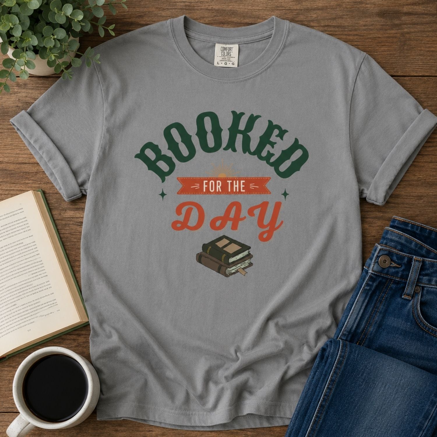 “Booked for the Day” Funny Reading Lover T-Shirt