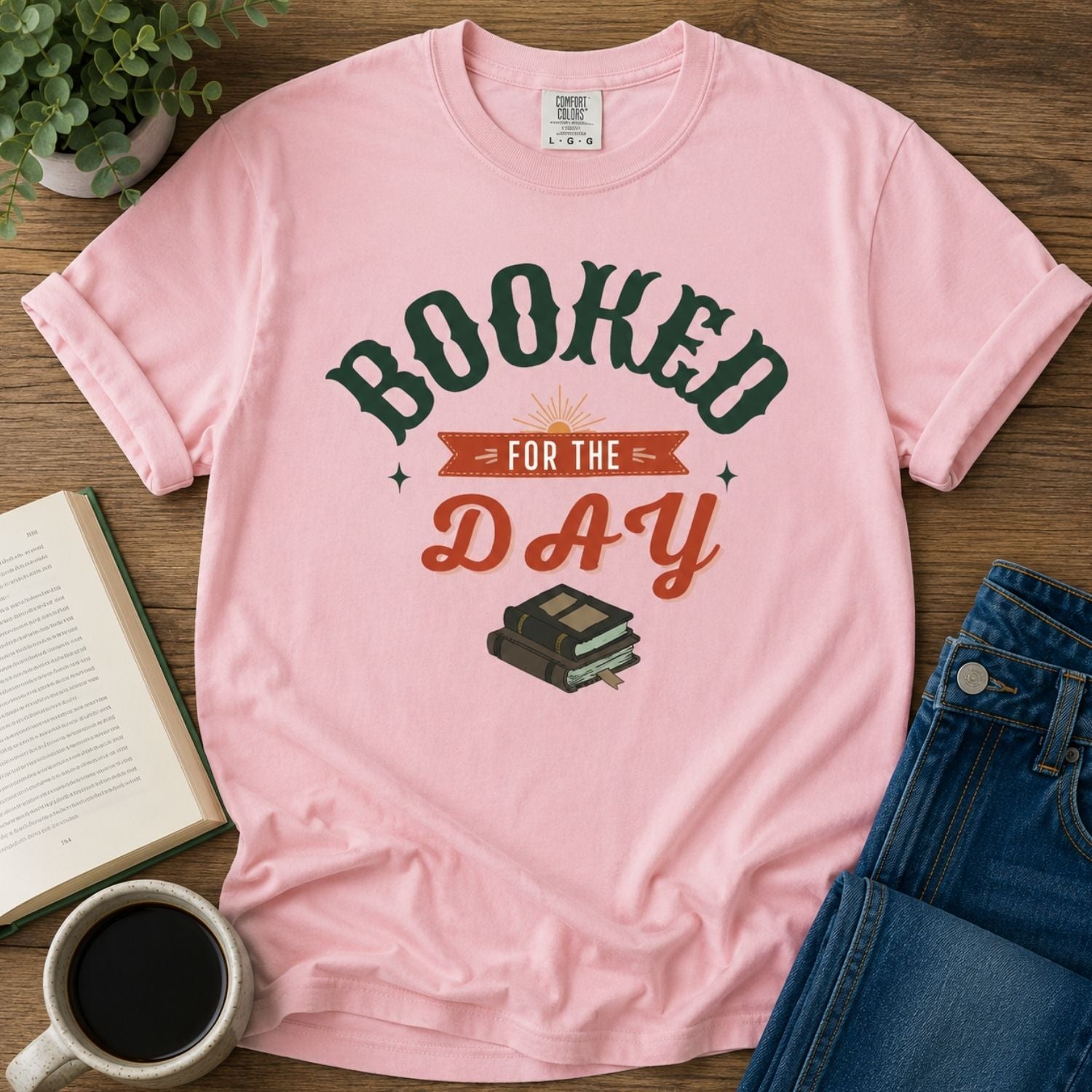 “Booked for the Day” Funny Reading Lover T-Shirt