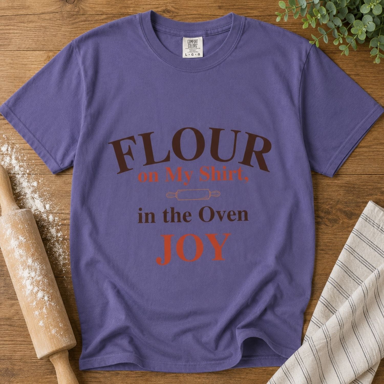 “Flour on My Shirt, Joy in the Oven” Funny Baking Lover T-Shirt