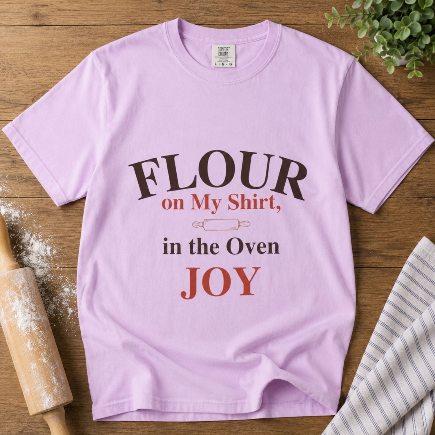 “Flour on My Shirt, Joy in the Oven” Funny Baking Lover T-Shirt