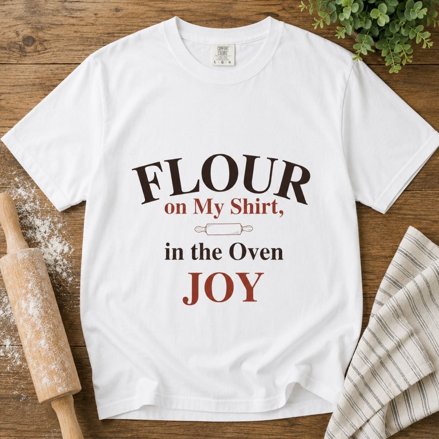“Flour on My Shirt, Joy in the Oven” Funny Baking Lover T-Shirt