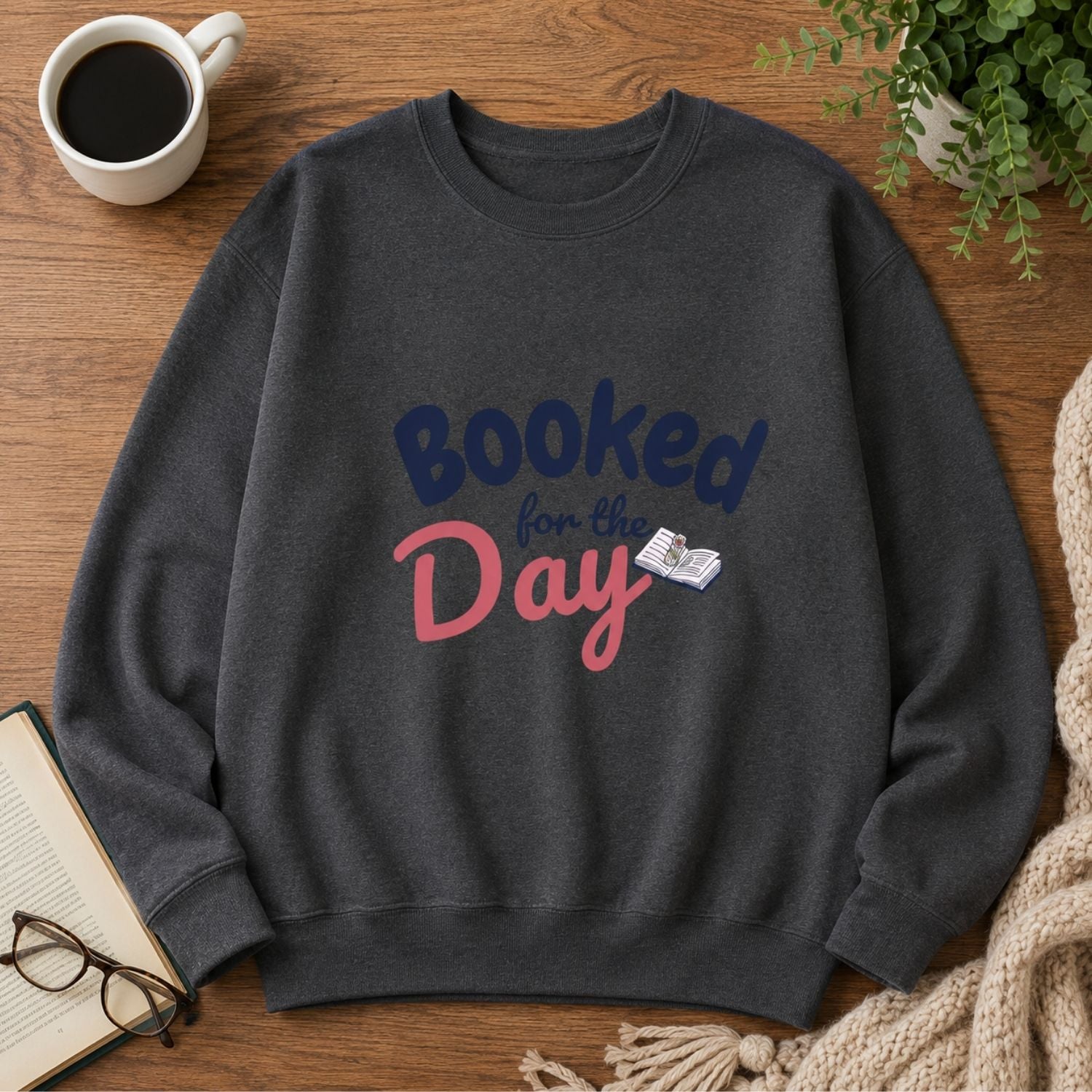 “Booked for the Day” Cozy Reader Sweatshirt