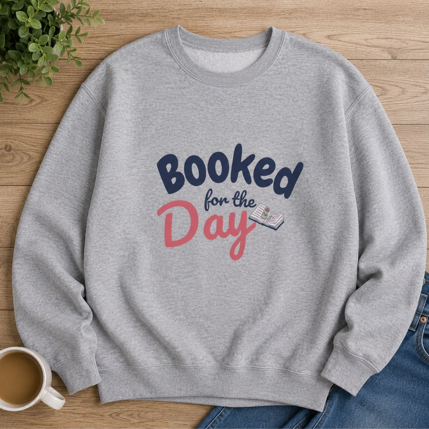 “Booked for the Day” Cozy Reader Sweatshirt