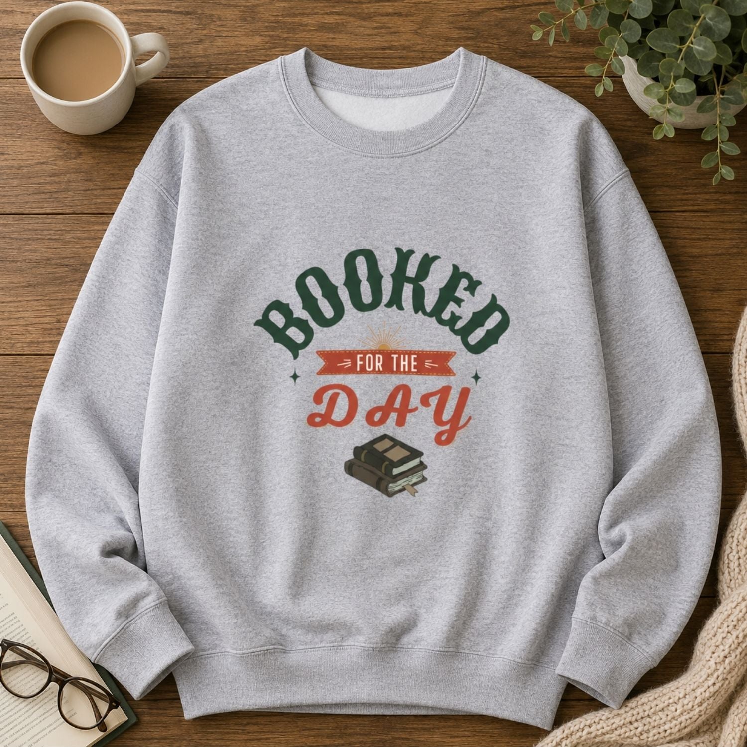 “Booked for the Day” Cozy Reader Sweatshirt