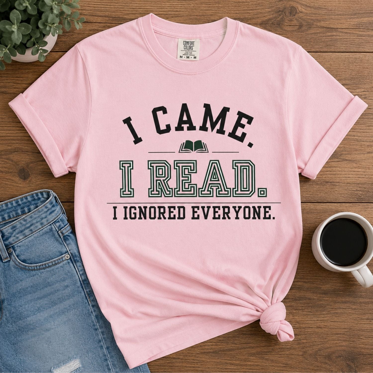 “I Came. I Read. I Ignored Everyone.” Funny Reading Lover T-Shirt