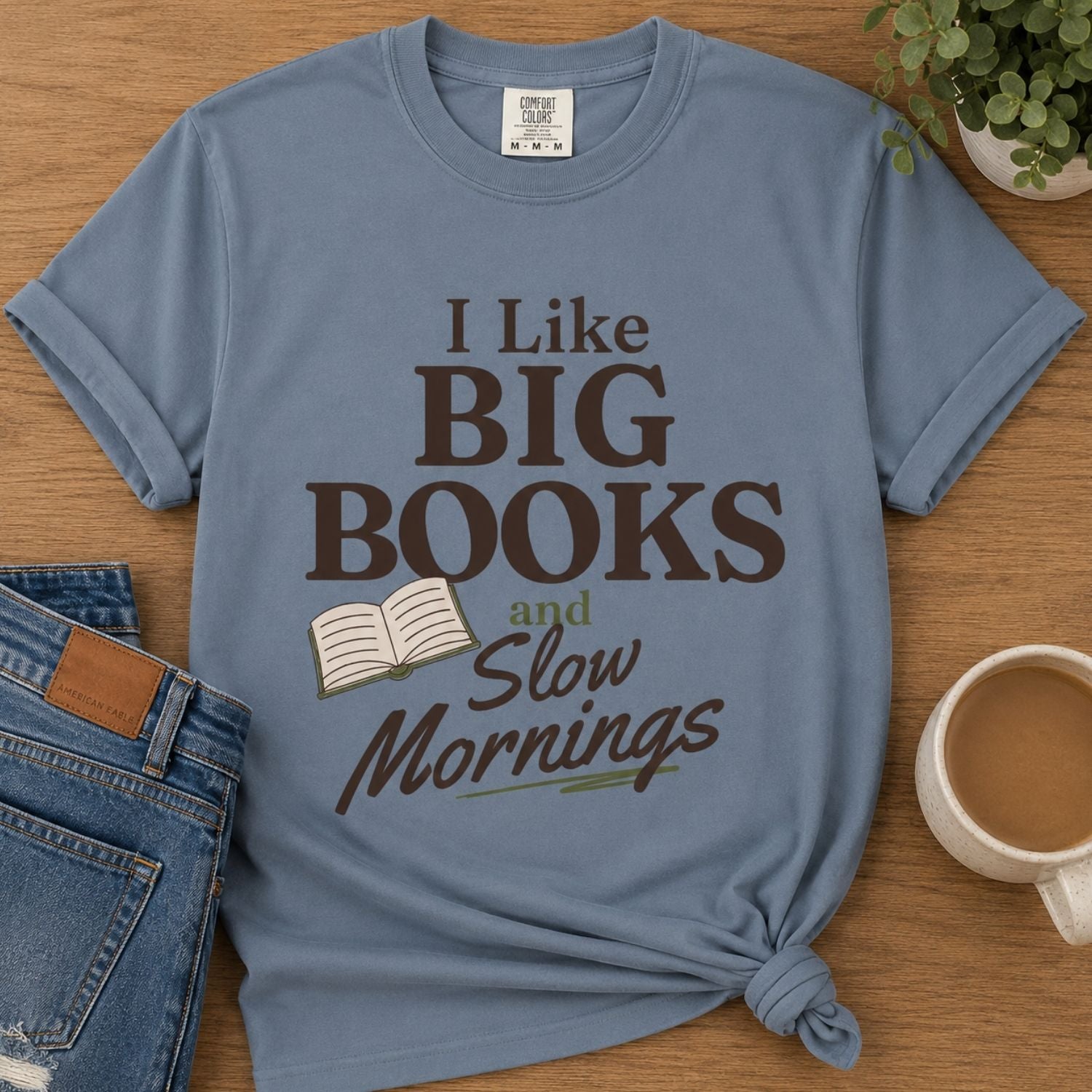 “I Like Big Books and Slow Mornings” Funny Reading Lover T-Shirt
