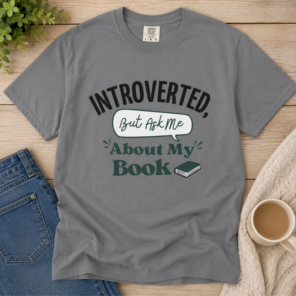 “Introverted but Ask Me About My Book” Funny Reading Lover T-Shirt