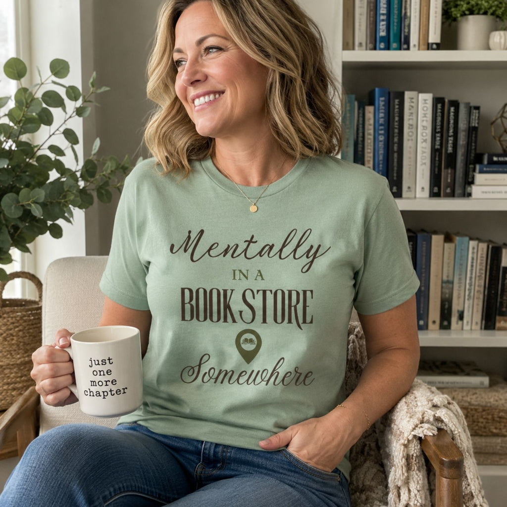“Mentally in a Bookstore Somewhere” Funny Reading Lover T-Shirt