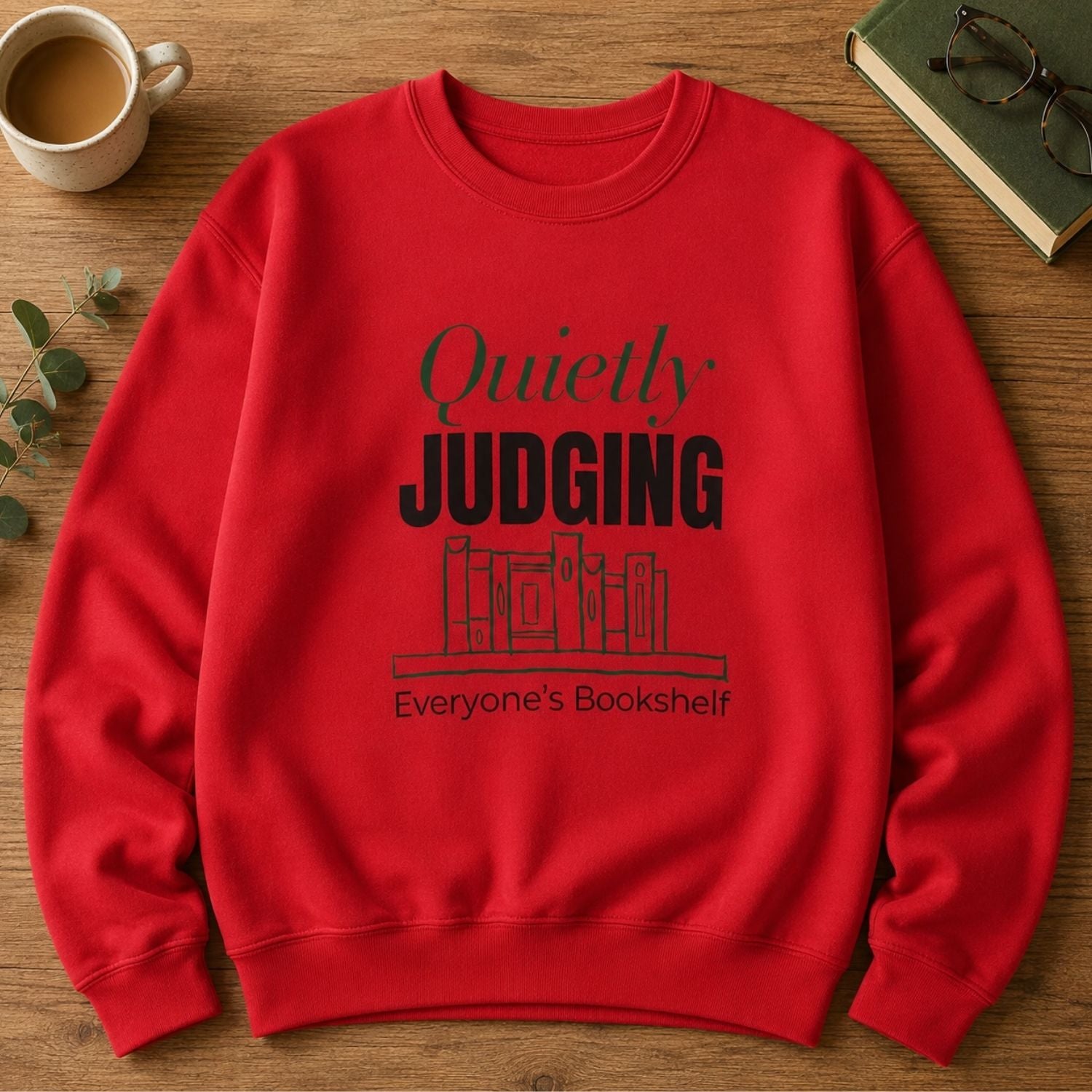 “Quietly Judging Everyone's Bookshelf” Cozy Reader Sweatshirt