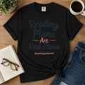 “Reading Plans Are Real Plans” Funny Reading Lover T-Shirt