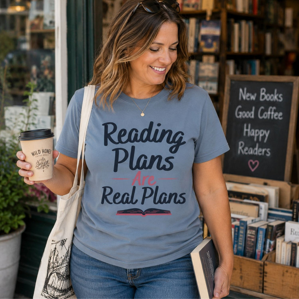 “Reading Plans Are Real Plans” Funny Reading Lover T-Shirt