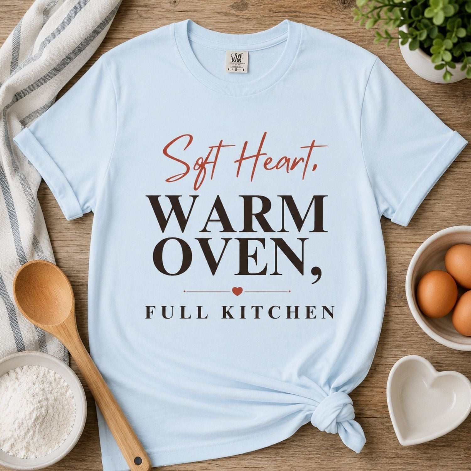 “Soft Heart, Warm Oven, Full Kitchen” Funny Baking Lover T-Shirt