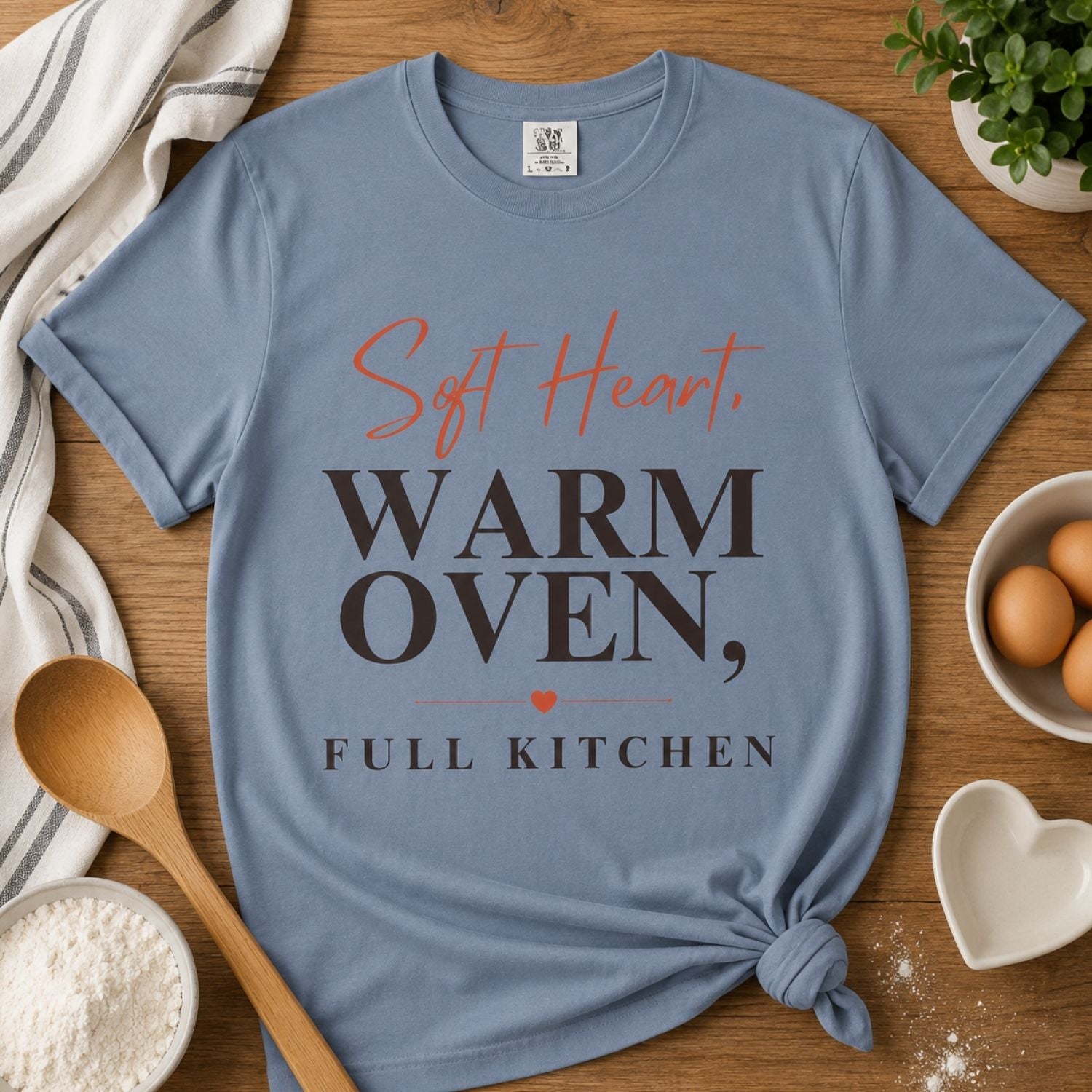 “Soft Heart, Warm Oven, Full Kitchen” Funny Baking Lover T-Shirt